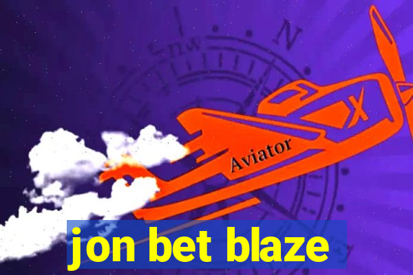 jon bet blaze